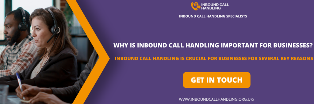 Why is Inbound Call Handling Important for Businesses in Thetford